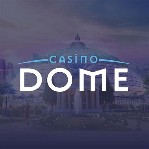 Casino dome review